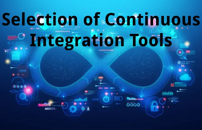 Selection of Continuous Integration Tools