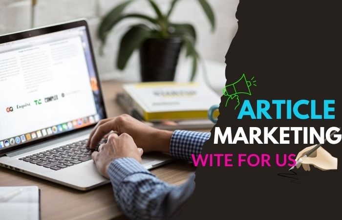 Article Marketing Write For Us