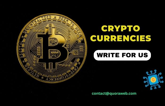 Crypto Currencies Write For Us