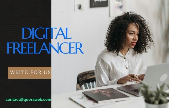 Digital Freelancer Write For Us