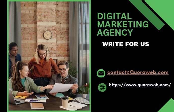 Digital Marketing Agency Write for Us