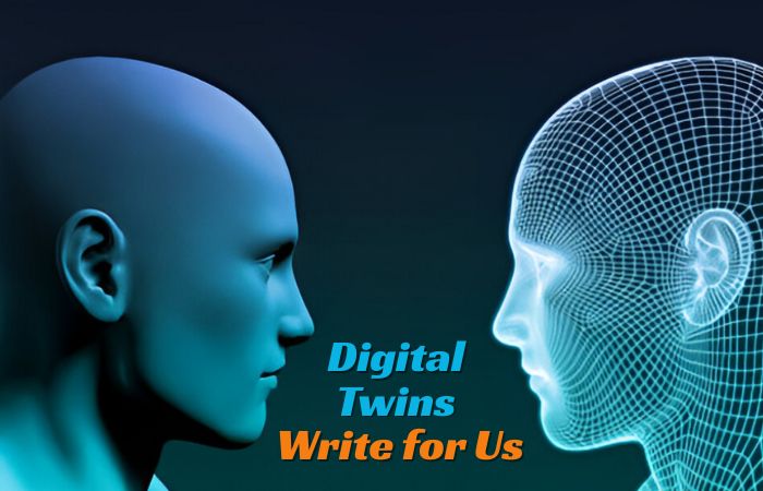 Digital Twins Write for Us