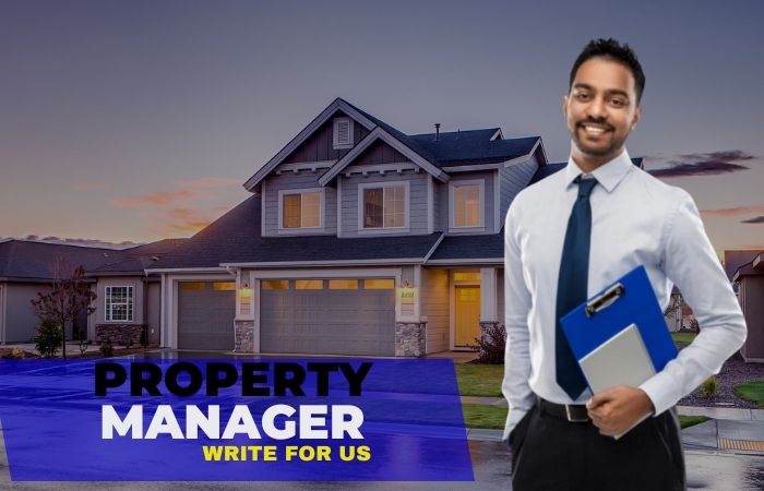 Property Manager Write For Us